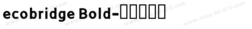 ecobridge Bold字体转换